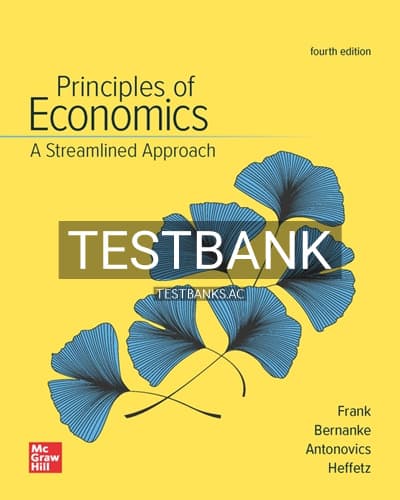 Test Bank for Principles of Economics Streamlined Approach 4th Edition by Frank cover