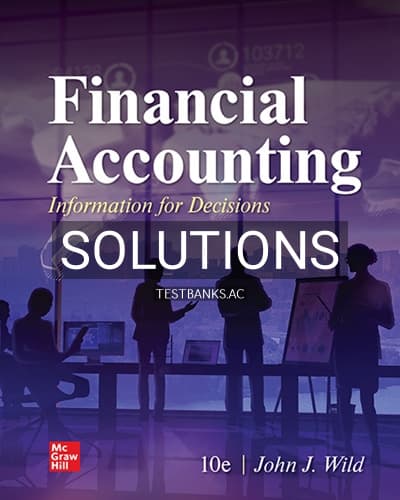 Solutions for Financial Accounting Information for Decisions 10th Edition by Wild cover