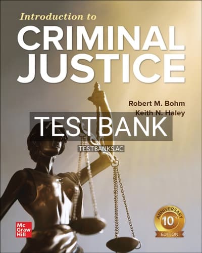 Test Bank for Introduction to Criminal Justice 10th Edition by Bohm cover