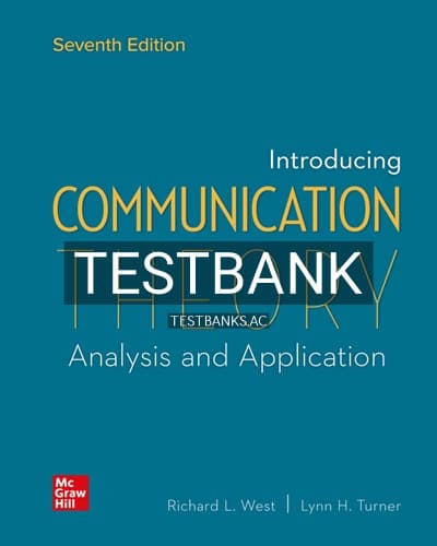 Test Bank for Introducing Communication Theory 7th Edition by West cover