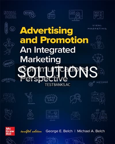 Solutions for Advertising and Promotion Integrated Marketing Communications Perspective 12th Edition by Belch cover