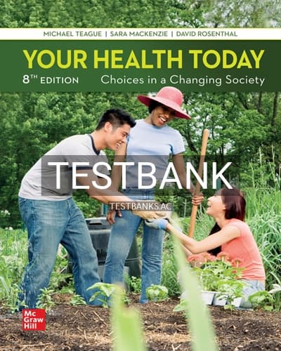 Test Bank for Your Health Today Choices in a Changing Society 8th Edition by Teague cover