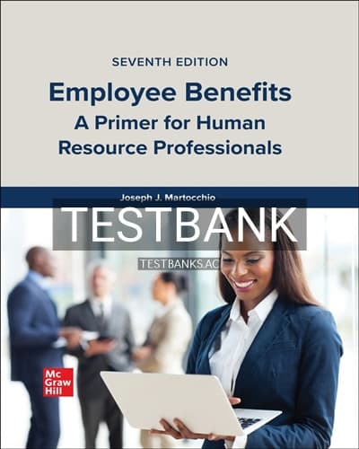 Test Bank for Employee Benefits 7th Edition by Martocchio cover