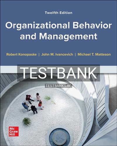 Test Bank for Organizational Behavior and Management 12th Edition by Konopaske cover