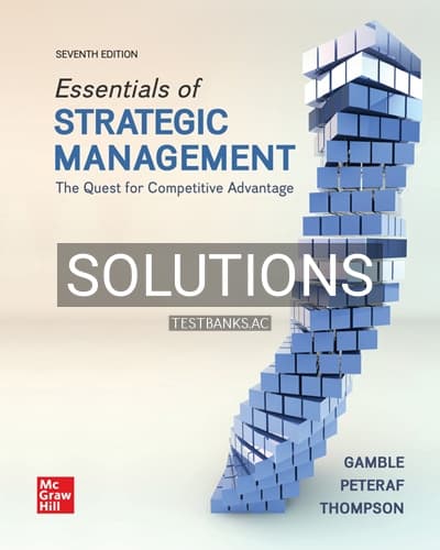 Solutions for Essentials of Strategic Management 7th Edition by Gamble cover