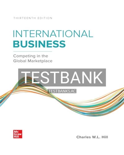 Test Bank for International Business Competing in the Global Marketplace 13th Edition by Hill cover
