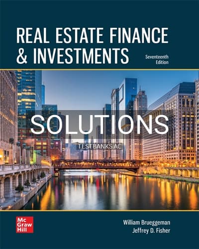 Solutions for Real Estate Finance and Investments 17th Edition by Brueggeman cover