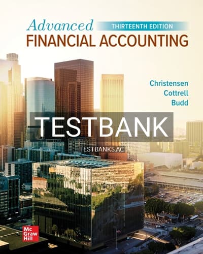 Test Bank for Advanced Financial Accounting 13th Edition by Christensen cover