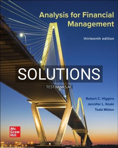 Solutions for Analysis for Financial Management 13th Edition by Higgins cover