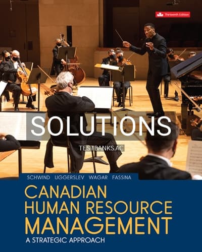 Solutions for Canadian Human Resource Management 13th Edition by Schwind cover
