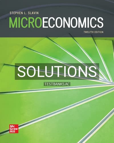 Solutions for Microeconomics 12th Edition by Slavin cover