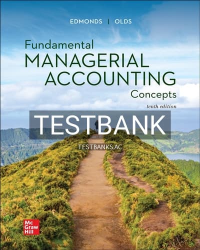 Test Bank for Fundamental Managerial Accounting Concepts 10th Edition by Edmonds cover