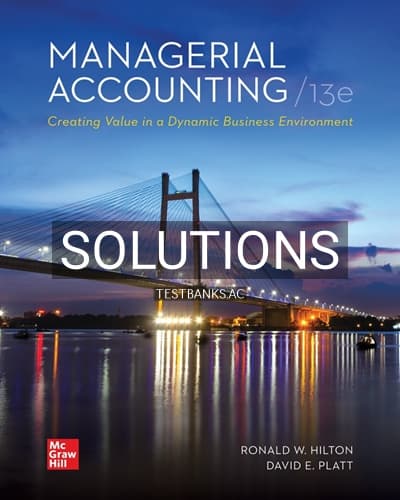 Solutions for Managerial Accounting 13th Edition by Hilton cover