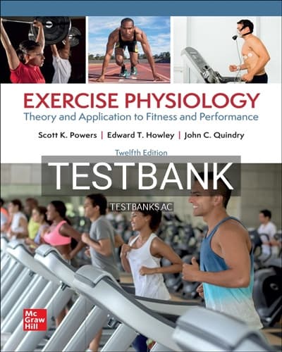 Test Bank for Exercise Physiology 12th Edition by Powers cover