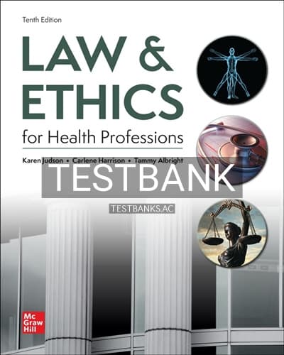 Test Bank for Law & Ethics for Health Professions 10th Edition by Judson cover