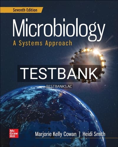 Test Bank for Microbiology A Systems Approach 7th Edition by Cowan cover
