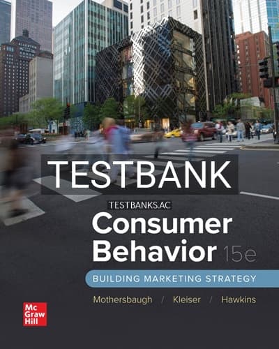 Test Bank for Consumer Behavior Building Marketing Strategy 15th Edition by Mothersbaugh cover