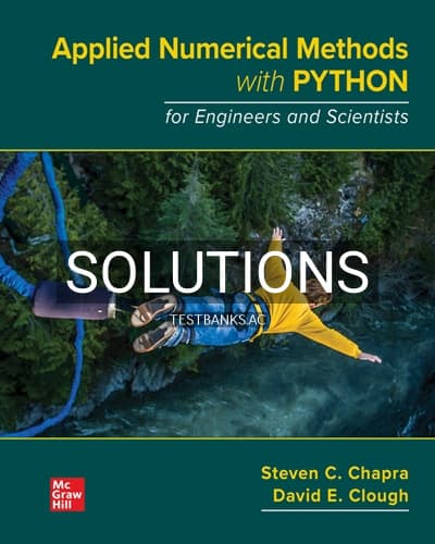 Solutions for Applied Numerical Methods with Python for Engineers and Scientists 1st Edition by Chapra cover