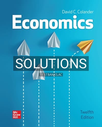 Solutions for Economics 12th Edition by Colander cover