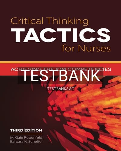 Test Bank for Critical Thinking TACTICS for Nurses 3rd Edition by Rubenfeld cover