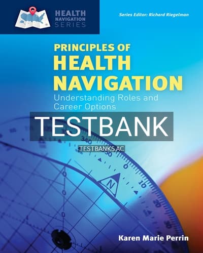 Test Bank for Principles of Health Navigation 1st Edition by Perrin cover