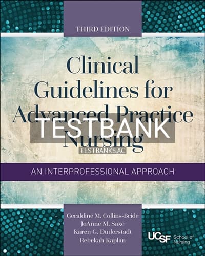 Test Bank for Clinical Guidelines for Advanced Practice Nursing 3rd Edition by Collins-Bride cover