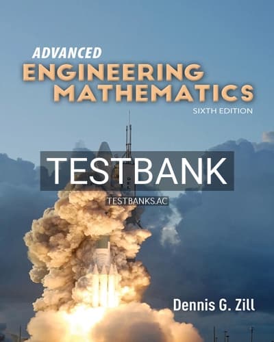 Test Bank for Advanced Engineering Mathematics 6th Edition by Zill cover