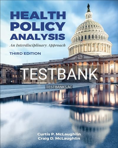 Test Bank for Health Policy Analysis 3rd Edition by McLaughlin cover