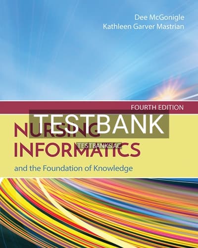 Cover for Nursing Informatics and the Foundation of Knowledge 4th Edition Test Bank