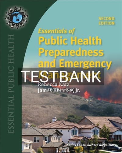 Test Bank for Essentials of Public Health Preparedness and Emergency Management 2nd Edition by Katz cover