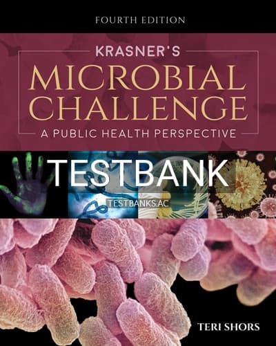 Test Bank for Krasners Microbial Challenge 4th Edition by Shors cover