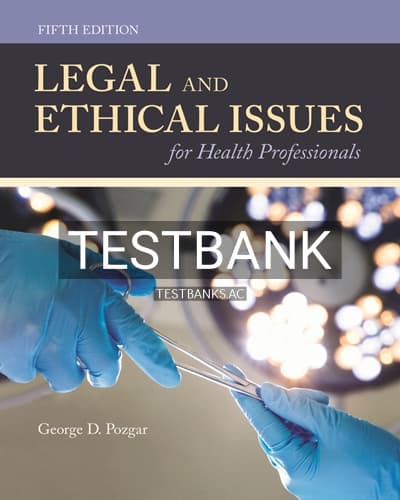 Test Bank for Legal and Ethical Issues for Health Professionals 5th Edition by Pozgar cover