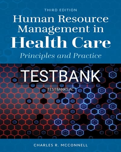 Test Bank for Human Resource Management in Health Care 3rd Edition by McConnell cover