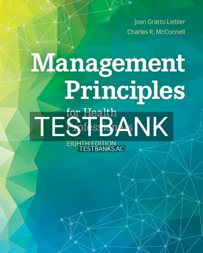 Test Bank for Management Principles for Health Professionals 8th Edition by Liebler cover