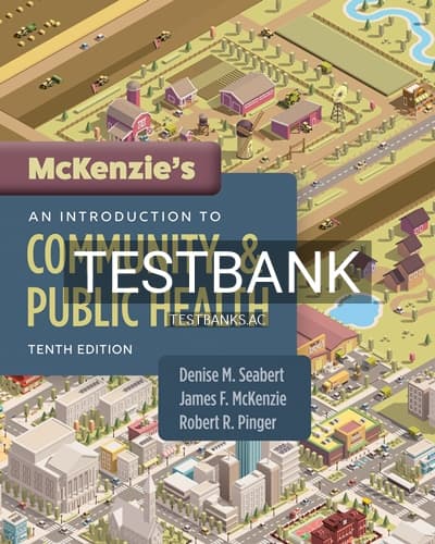 Test Bank for McKenzies An Introduction to Community and Public Health 10th Edition by Seabert cover