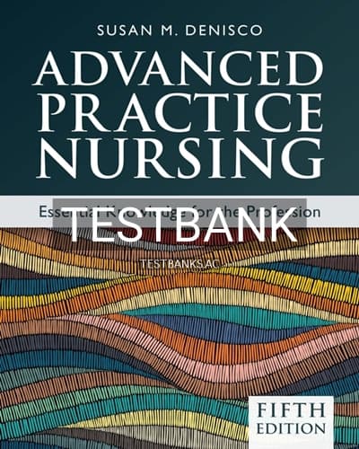 Cover for Test Bank for Advanced Practice Nursing: Essential Knowledge for the Profession 5th Edition by DeNisco