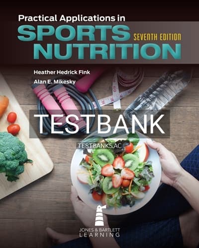 Test Bank for Practical Applications in Sports Nutrition 7th Edition by Fink cover