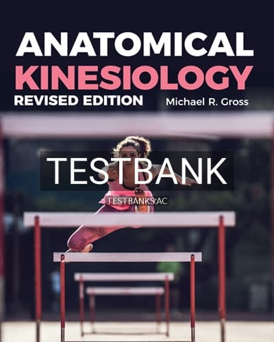 Test Bank for Anatomical Kinesiology 1st Edition by Gross cover