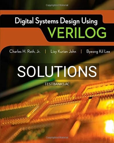Solutions for Digital Systems Design Using Verilog 1st Edition by Roth cover