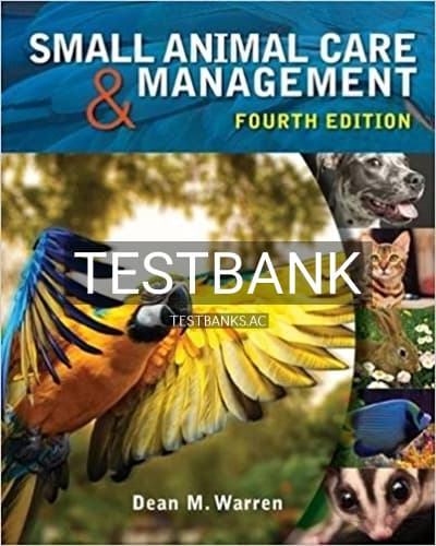 Test Bank for Small Animal Care and Management 4th Edition by Warren cover