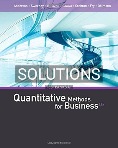 Solutions for Quantitative Methods for Business 13th Edition by Anderson cover