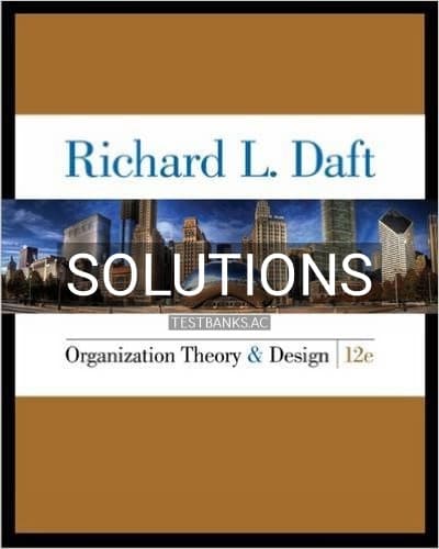 Solutions for Organization Theory and Design 12th Edition by Daft cover