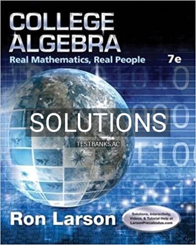 Solutions for College Algebra Real Mathematics Real People 7th Edition by Larson cover