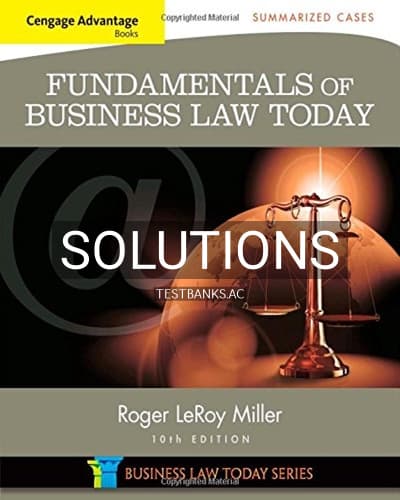 Solutions for Cengage Advantage Books Fundamentals of Business Law Today Summarized Cases 10th Edition by Miller cover