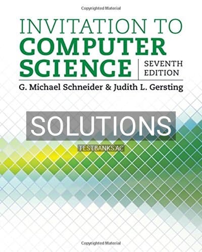 Solutions for Invitation to Computer Science 7th Edition by Schneider cover