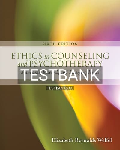 Test Bank for Ethics in Counseling and Psychotherapy 6th Edition by Welfel cover