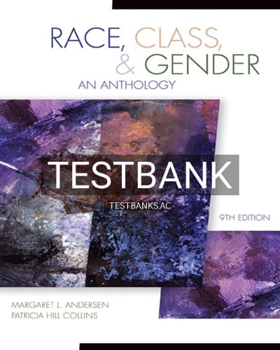 Test Bank for Race Class and Gender An Anthology 9th Edition by Andersen cover