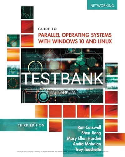 Test Bank for Guide to Parallel Operating Systems with Windows 10 and Linux 3rd Edition by Carswell cover