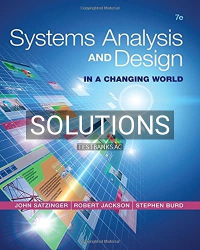 Solutions for Systems Analysis and Design in a Changing World 7th Edition by Satzinger cover