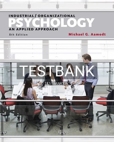 Test Bank for Industrial Organizational Psychology 8th Edition by Aamodt cover